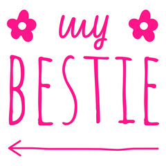 Obraz premium My bestie pink lettering design