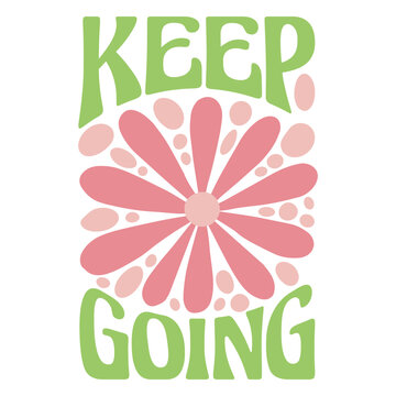 Keep going flower lettering