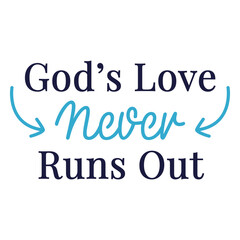 Fototapeta premium God's love never runs out design