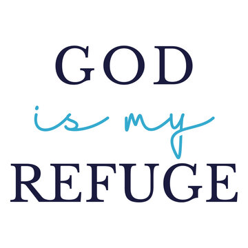 God is my refuge design