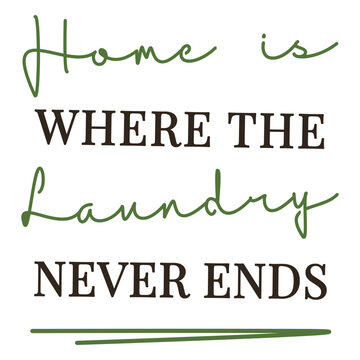 Home is where the laundry never ends design