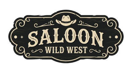 Vintage Western Saloon Signage Featuring Decorative Typography and Cowboy Hat Icon for Rustic Bar or Tavern Decor Theme © Rishi