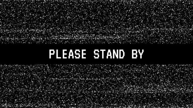 Television screen displaying static noise with a black rectangle containing white text reading please stand by. 4k animation overlay with alpha channel