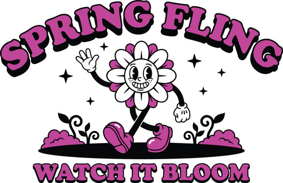 Retro cartoon flower character walking with text spring fling and watch it bloom in pink and black colors on a white background, for seasonal apparel and