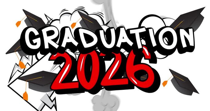 Comic book, pop art splash bubble Graduation 2026 text. Comics motion graphics.