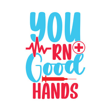 You Rn Good Hands