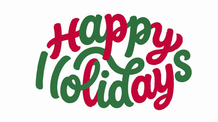 Fototapeta premium Festive hand-lettered Happy Holidays typography in red and green