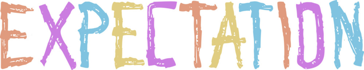 Fototapeta premium The word 'EXPECTATION' spelled out in vibrant, multi-colored, hand-drawn, crayon-style letters on a white background, conveying a sense of hope and future.
