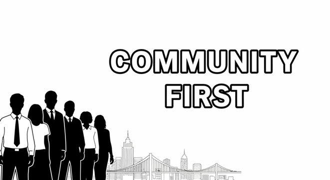 Silhouette of a group of diverse business people standing next to the text community first.