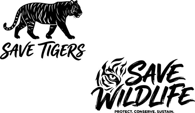 Save Tigers walking tiger silhouette typography quote and Save Wildlife Protect Conserve Sustain bold lettering design with tiger face illustration for apparel print