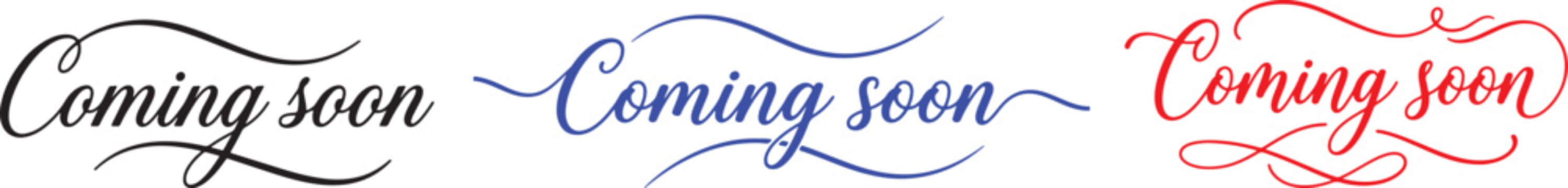 Coming soon, text variations, calligraphy style announcement graphics