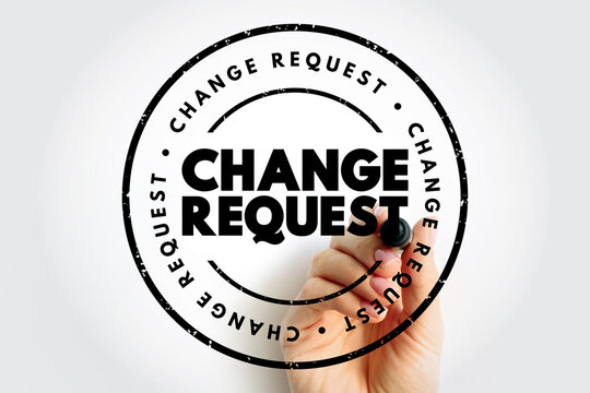 CHANGE REQUEST text in a circular rubber stamp held by a person. Project management and software development process concept