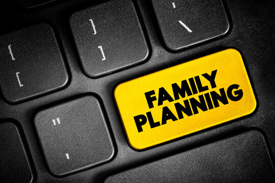 Family Planning is the consideration of the number of children a person wishes to have, including the choice to have no children, text button on keyboard, concept background