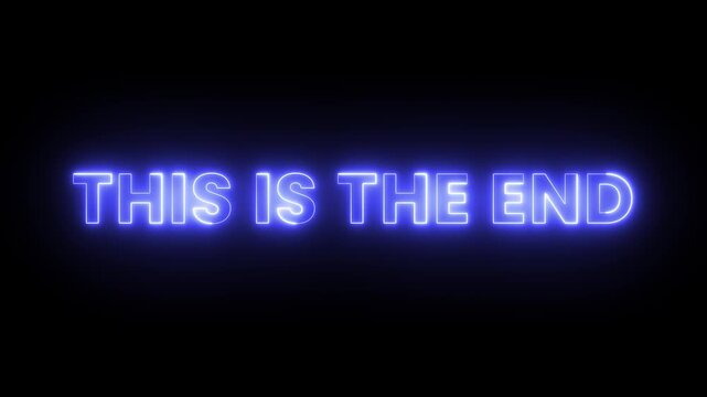 Neon blue glowing text reading this is the end on a black background