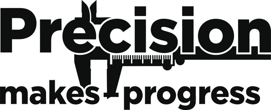 Precision makes progress text logo with caliper icon