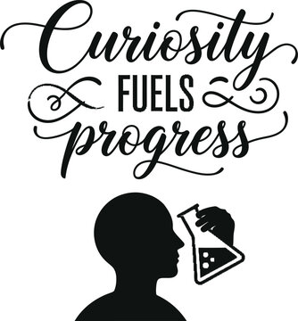 Curiosity fuels progress quote with human head and flask icon