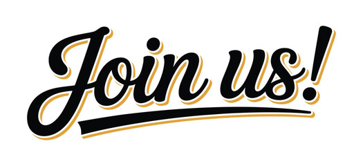 Join Us motivational lettering design, elegant hand drawn typography for greeting cards advertising banners and print projects. © Sweet Dream