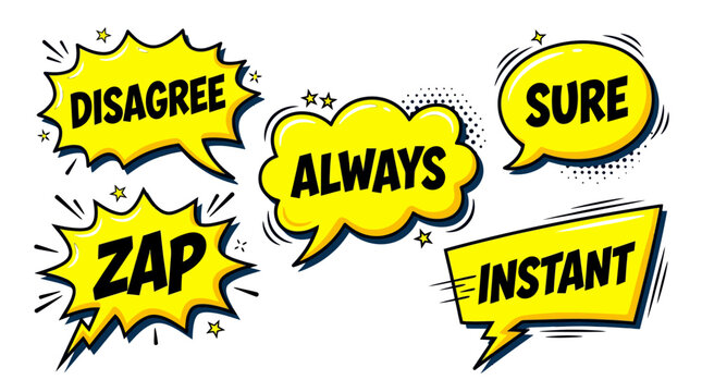 Comic speech bubbles with disagree always sure zap instant text
