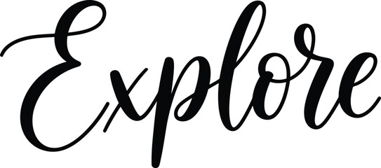 Inspirational typography elegant 'explore' calligraphy on white background © MDSOFIUL