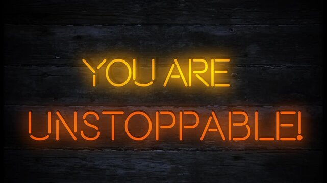 you are unstoppable neon effect motivational business sign