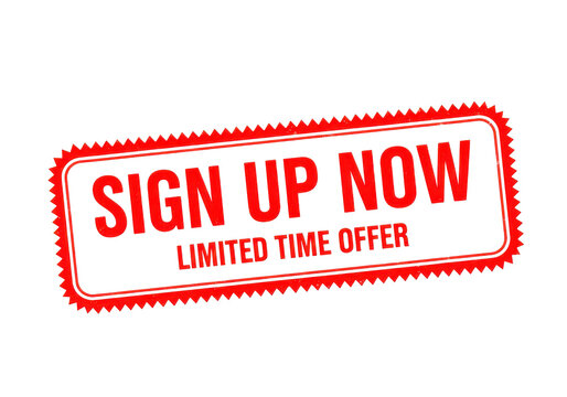 Red sign up now limited time offer stamp on transparent background.