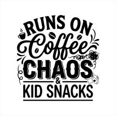 Fototapeta premium “Coffee Chaos Kid Snacks Funny Typography Design”