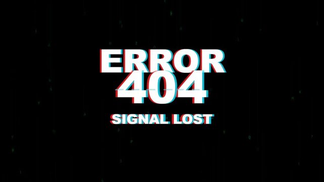 Error 404 Signal Lost Glitch Text Animation for Digital Connection Failure and Cyberpunk Website Error Concepts in Cinematic Media Production