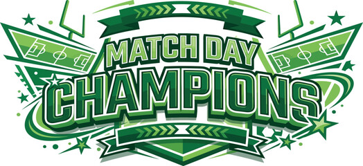 Match Day Champions Sports Typography Badge Vector Illustration. © MdJihad