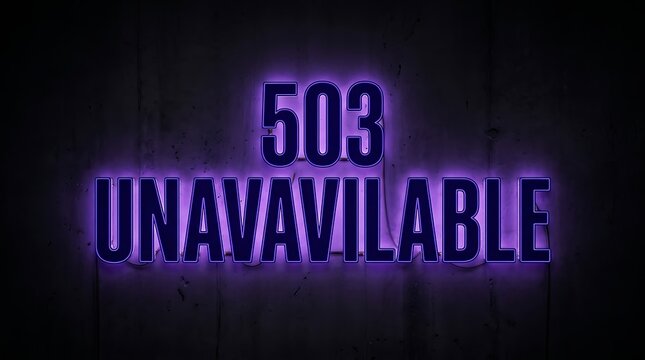 503 Service Unavailable error message sign with dark purple neon style text design.