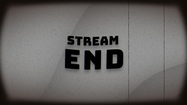 STREAM END grunge style Text animation for streaming video 4k