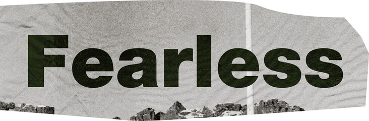 Fototapeta premium Fearless – Modern Magazine & Tabloid Collage Typography clipping cutout Art