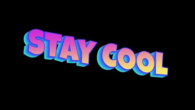 Stay cool typography text 3d style animation video motion graphic on black background for summer party trend fashion vibe