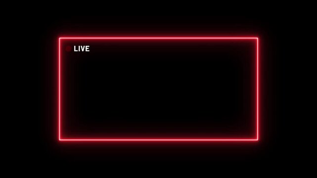 A vibrant red neon outline forms a rectangular frame on a stark black background, with a small red illuminated dot and the word " LIVE" positioned in the top left corner, signifying a live