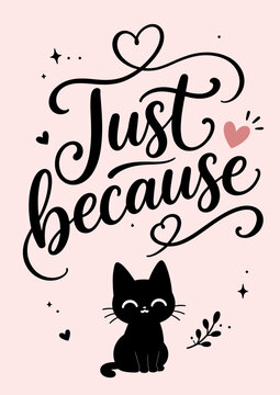 Black cat just because greeting vector card