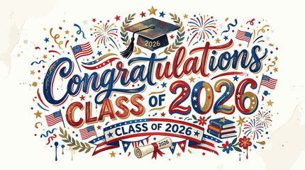 Fototapeta premium Celebratory graduation banner design featuring class of 2026 with fireworks flags and academic symbols for milestone achievements