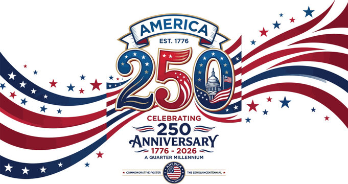 Celebrating 250 years of american independence america 1776 2026 quarter millennium