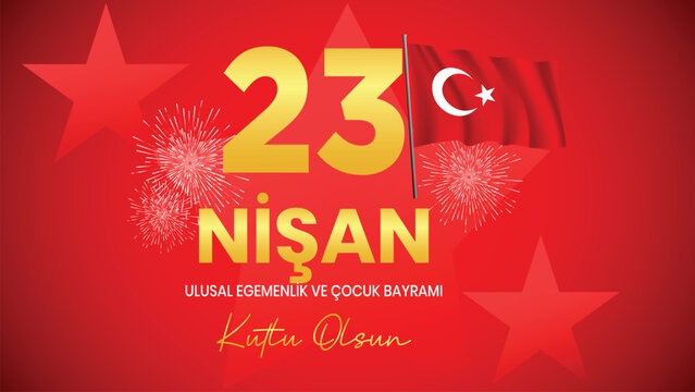 Turkish national holiday 23 nisan ulusal egemenlik ve ocuk bayram celebration with fireworks and flag on red background
