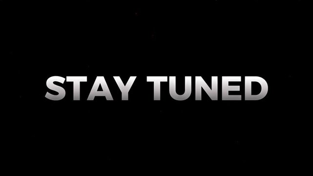 Bold 'Stay Tuned' graphic for announcements. Perfect for building anticipation for new content, upcoming events, or future reveals, encouraging viewers to await exciting updates