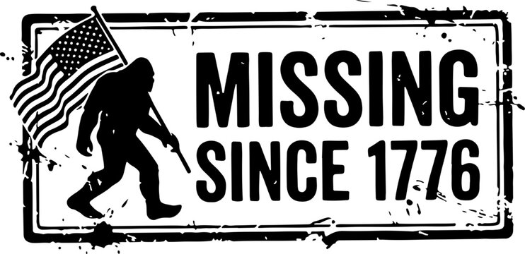 Bigfoot Missing Since 1776 Svg, Patriotic Sasquatch Svg
