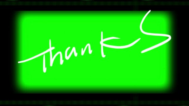 A green screen with the handwritten word thank in white cursive font on a black background