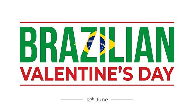Brazilian Valentine's Day, Lovers Day, Dia dos Namorados, June 12th celebration