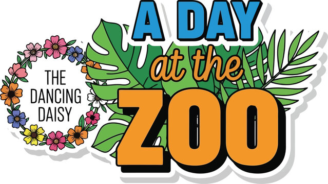 A Day at the Zoo colorful cartoon typography with floral and leafy design