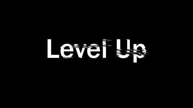 Bold "Level Up" text glitches and distorts onto the screen, delivering a dynamic gaming style text animation