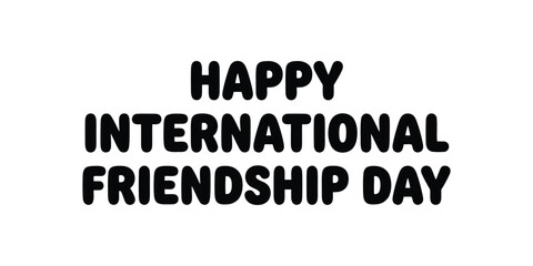 Obraz premium International friendship day of happy happy day