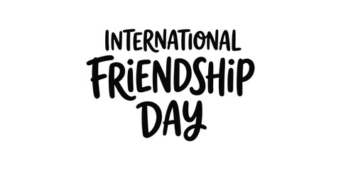 Fototapeta premium International friendship day typography handwritten style text graphic