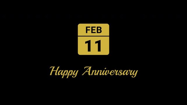 Animated Calendar Icon February 11th Date With Happy Anniversary Text Metallic Gold Isolated On Black Background