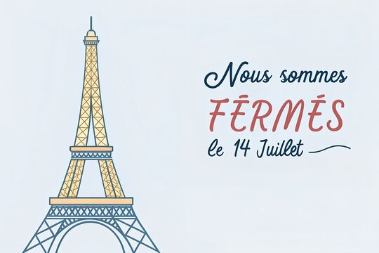 Closed for Bastille Day on July 14 French National Holiday Notice, Bastille Day Closure Announcement We Will Be Closed on 14th of July, July 14 Bastille Day Closed Sign with French Flag Celebration