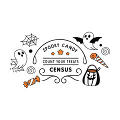 Fototapeta premium Spooky candy count your treats census typography