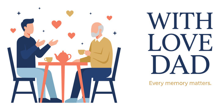 Tea time vector illustration of adult son with old dad at table with family love quote banner