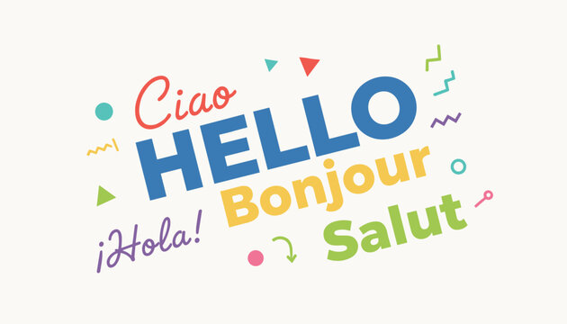 Colorful typography composition of the word hello in different languages like bonjour, ciao, hola, and salut vector.